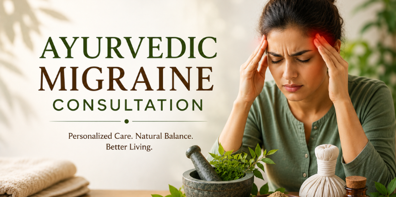 Ayurvedic Migraine Consultation