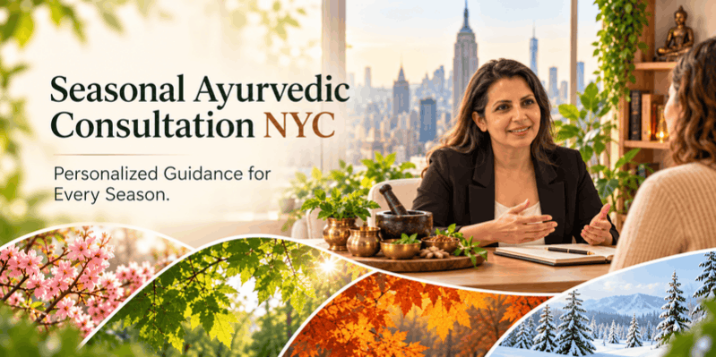 seasonal Ayurvedic consultation NYC